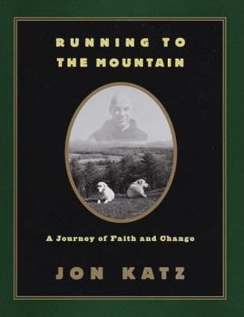 Hardcover Running to the Mountain: A Journey of Faith and Change Book