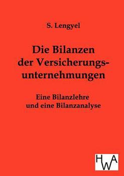 Paperback Die Bilanzen Der Versicherungsunternehmungen [German] Book