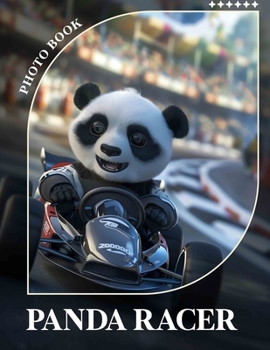 Paperback Panda Racer Photo Book: Adventurous Panda-themed Collection with 40 Stunning Images for Kids and Animal Lovers Book