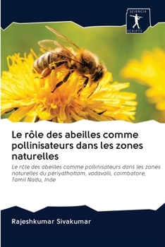 Paperback Le rôle des abeilles comme pollinisateurs dans les zones naturelles [French] Book