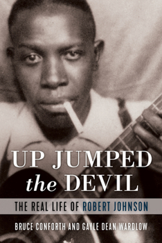 Paperback Up Jumped the Devil: The Real Life of Robert Johnson Book