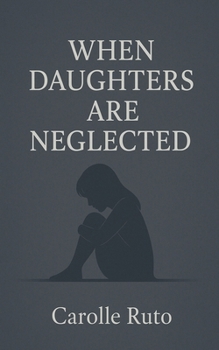 Paperback When Daughters Are Neglected Book