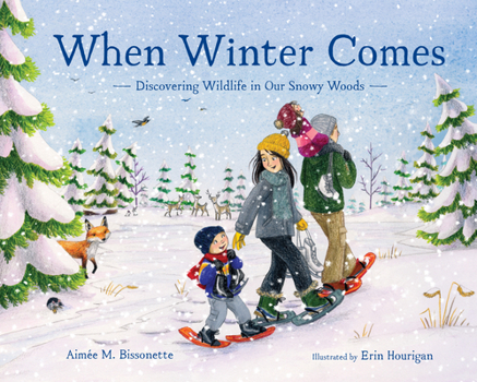 Hardcover When Winter Comes: Discovering Wildlife in Our Snowy Woods Book