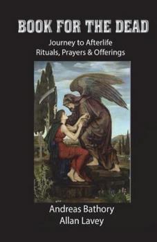 Paperback Book for the Dead: Journey to Afterlife Rituals & Offerings Book