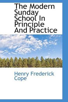 Hardcover The Modern Sunday School in Principle and Practice Book