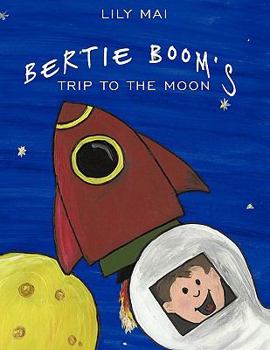 Paperback Bertie Boom's Trip to the Moon Book