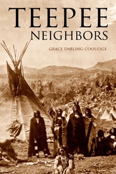 Paperback Teepee Neighbors (Expanded, Annotated) Book