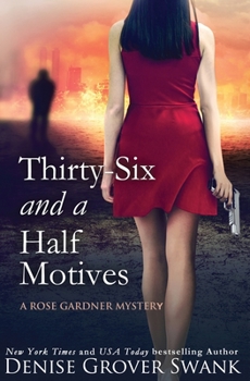 Thirty-Six and a Half Motives - Book #9 of the Rose Gardner Mystery