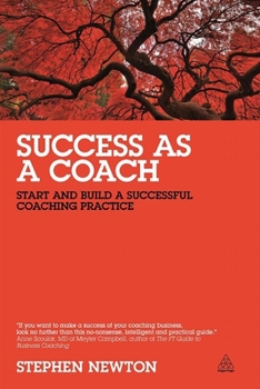 Paperback Success as a Coach: Start and Build a Successful Coaching Practice Book