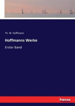 Paperback Hoffmanns Werke: Erster Band [German] Book