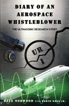 Paperback Diary of An Aerospace Whistleblower: The Ultrasonic Research Story Book