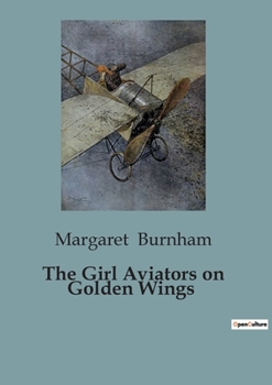 The Girl Aviators on Golden Wings