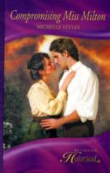 Compromising Miss Milton - Book #3 of the Secrets and Scandals
