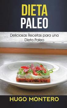 Paperback Dieta Paleo: Deliciosas Recetas para una Dieta Paleo [Spanish] Book