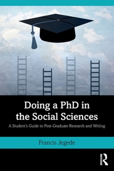 Paperback Doing a PhD in the Social Sciences: A Student's Guide to Post-Graduate Research and Writing Book