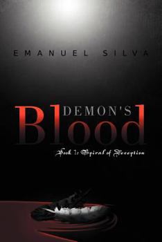 Paperback Demon's Blood: Book 1: Spiral of Deception Book