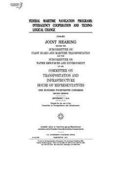 Paperback Federal maritime navigation programs: interagency cooperation and technological change: joint hearing before the Subcommittee on Coast Guard and Marit Book