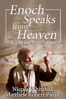 Paperback Enoch Speaks from Heaven: A Divine Revelation Book