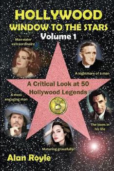 Paperback Hollywood Window to the Stars, Volume 1: A Critical Look at 50 Hollywood Legends Book