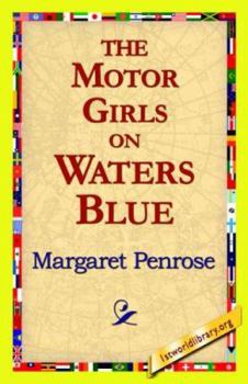 The Motor Girls on Waters Blue; or, The Strange Cruise of the Tartar
