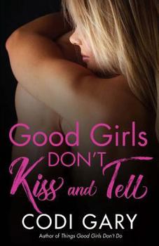 Good Girls Don't Kiss and Tell - Book #7 of the Rock Canyon, Idaho
