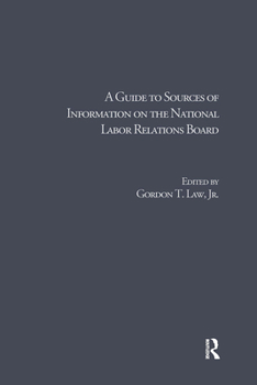 A Guide to Sources of Information on the National Labor Relations Board