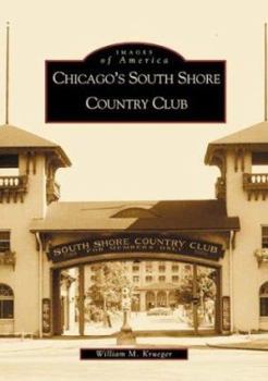 Chicago's South Shore Country Club - Book  of the Images of America: Illinois