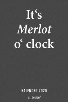 Kalender 2020 für Wein-Trinker / Wein-Liebhaber / Alkohol Wine Lover: Wochenplaner / Tagebuch / Journal für das ganze Jahr: Platz für Notizen, Planung ... Erinnerungen und Sprüche (German Edition)