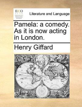 Paperback Pamela: A Comedy. as It Is Now Acting in London. Book