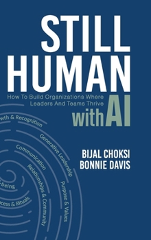 Hardcover Still Human: How to Build Organizations Where People and Teams Thrive Book