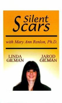 Paperback Silent Scars: The True Story of Linda Gilman Book