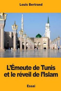 Paperback L'Émeute de Tunis et le réveil de l'Islam [French] Book