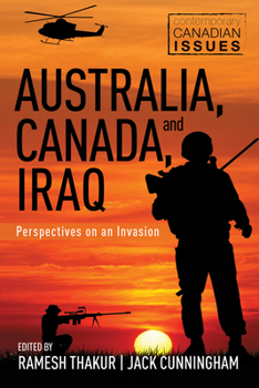 Paperback Australia, Canada, and Iraq: Perspectives on an Invasion Book