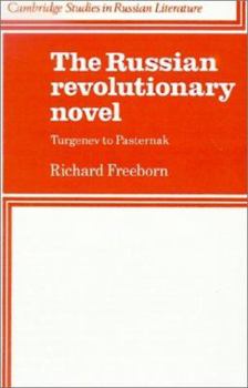 Paperback The Russian Revolutionary Novel: Turgenev to Pasternak Book