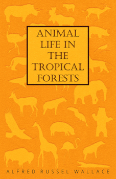Paperback Animal Life in the Tropical Forests Book