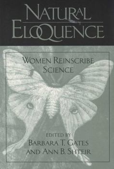 Paperback Natural Eloquence: Women Reinscribe Science Book