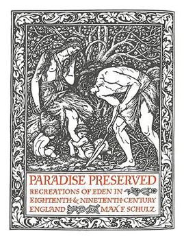 Paperback Paradise Preserved: Recreations in Eden in Eighteenth- And Nineteenth-Century England Book