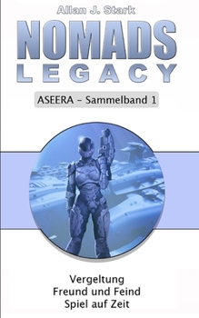 Paperback Nomads Legacy - Aseera Sammelband: Sammelband 1 [German] Book