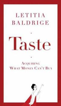 Hardcover Taste: Acquiring What Money Can't Buy Book