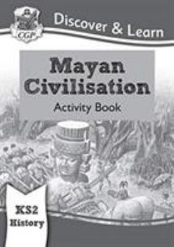 Paperback New KS2 Discover & Learn: History - Mayan Civilisation Activity Book (CGP KS2 History) Book