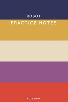 Paperback Robot Practice Notes: Cute Stripped Autumn Themed Dancing Notebook for Serious Dance Lovers - 6"x9" 100 Pages Journal Book