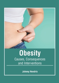 Hardcover Obesity: Causes, Consequences and Interventions Book