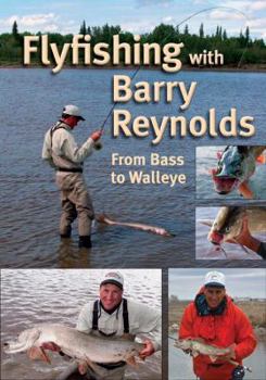 Paperback Flyfishing with Barry Reynolds: From Bass to Walleye Book