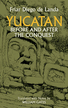 Paperback Yucatan Before and After the Conquest Book