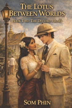 The Lotus Between Worlds: Book Two: The Divided Heart