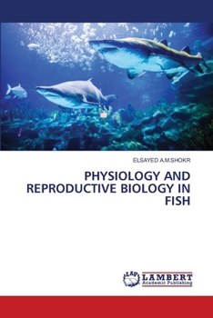 Paperback Physiology and Reproductive Biology in Fish Book