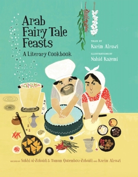 Hardcover Arab Fairy Tale Feasts: A Literary Cookbook Book