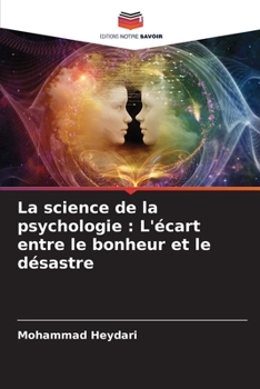 Paperback La science de la psychologie: L'écart entre le bonheur et le désastre [French] Book