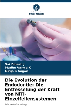 Paperback Die Evolution der Endodontie: Die Entfesselung der Kraft von NiTi-Einzelfeilensystemen [German] Book