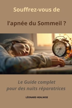 Paperback Souffrez-vous de troubles du sommeil ? Le Guide complet pour des nuits réparatrices [French] Book